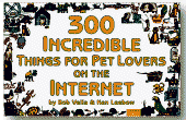 300 Incredible Things for Pet Lovers