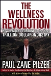 The coming worldwide phenomenon of wellness - a new emerging industry that is already achieving sales of $200 billion in the U.S. and on its way to become a $1 trillion industry in 10 years.